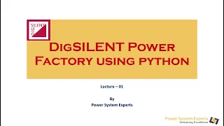 DIgSILENT Tutorial DigSILENT Power Factory Integration using python