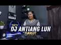 Download Lagu DJ ANTIANG LUH - AA RAKA SIDAN | DJ RAHAYOU ASIK