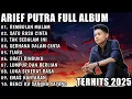 Download Lagu ARIEF PUTRA FULL ALBUM TERBARU 2025 || REMBULAN MALAM 🎵 SATU RASA CINTA 🎵 TERPOPULER TANPA vol 4