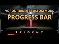 Voron Trident Custom Mods - Bed Front LED Progress Bar Print Status Indicator