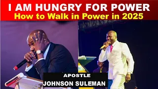 I Am Hungry for Power by Apostle Johnson Suleman