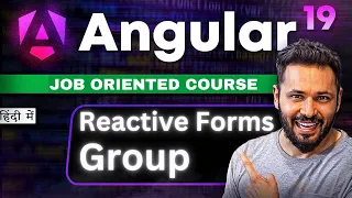 Angular 19 Tutorial in Hindi Reactive Forms Group Explained