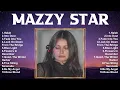 Mazzy Star Full Album 📀 New Playlist 📀 Popular Songs
