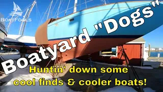Boatyard “Dogs”: Huntin’ down some cool finds & cooler boats in our local boatyard! Ep. 10