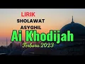 Download Lagu Lirik Sholawat Asyghil-Ai Khodijah(Terbaru 2023) @LIRIKSHOLAWAT99