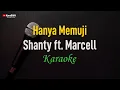 Download Lagu Shanty feat.  Marcell - Hanya Memuji  (Karaoke)