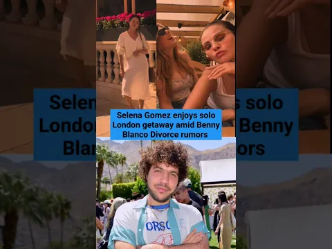 Selena Gomez enjoys solo London getaway amid Benny Blanco Divorce rumors #selenagomez #bennyblanco