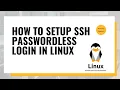 How To Configure Passwordless ssh in Linux - How to Setup SSH Passwordless Login in Linux