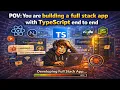 Your 2026 Blueprint TypeScript Full-Stack Dev E2E