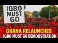 Download Lagu Ghana Relaunches “Igbo Must Go” Demonstration – Tensions Rise Ahead of Yam Festival