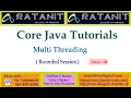 Core Java Tutorials Multi Threading by Mr Ratan class-04