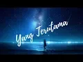 Download Lagu Yang Terutama - Bethany Nginden Surabaya