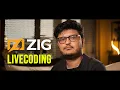 Zig Livecoding Ziggin
