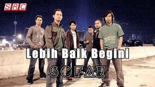 Download SOFAZ - Lebih Baik Begini (Official Lyric Video) MP3