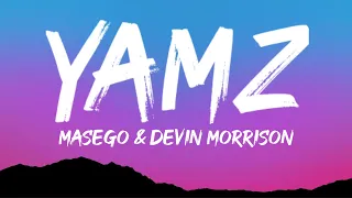Masego \u0026 Devin Morrison - Yamz (Lyrics) | Can i get to the yams (sweet yamz)