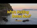 Download Lagu WHO'S HOLDING DONNA NOW? - (Karaoke Version) - in the style of El DeBarge