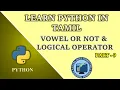 Learn Python for Beginners in Tamil Part - 9 Vowel program Different if Statement