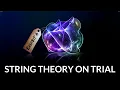The Final Verdict On The Theory Of Everything