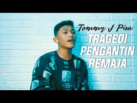 Download MP3 TRAGEDI PENGANTIN REMAJA - TOMMY J PISA | (Cover By Andre Mastijan)