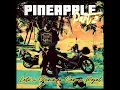 Pineapple, Pt. 2