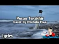 Download Lagu Lyodra - Pesan Terakhir || Lyrics+Cover (By Michela Thea)