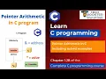 Pointer Arithmetic in C C Programming Course Learn C Lecture 27