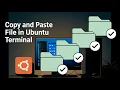 How to Copy and Paste File in Ubuntu Using Terminal