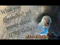 You are Probably doing Lore skills wrong in