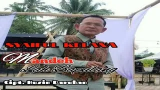 Download SYAIFUL KELANA | MANDEH LAH BAPULANG | Cipt Husin Daruhan.SH.Msi -Pop Minang  (Official Music Video) MP3