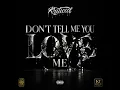 Dont Tell Me You Love Me