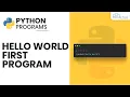 HELLO WORLD PROGRAM IN PYTHON - First Python Program HINDI