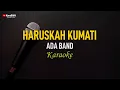 Download Lagu Ada Band - Haruskah Ku Mati (Karaoke)