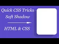 CSS Soft Box Shadow Effect HTML CSS
