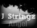 J Stringz - Angel