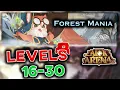 FOREST MANIA WALKTHROUGH - Stage 16-30 AFK ARENA