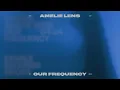 our frequency - Amelie Lens