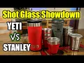 Yeti vs Stanley - Shot Glass Showdown