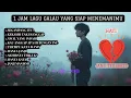 Download Lagu Playlist Lagu Galau – Buat yang Lagi Disakiti