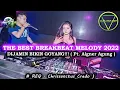 Download Lagu BEST BREAKBEAT MELODY 2022 FULL BASZ REMIX Ft. AignerAgung ( REQ. Chrissanctus Credo )