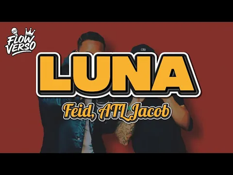 Video Thumbnail: Feid, ATL Jacob - LUNA (LETRA)