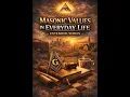 Masonic Values in Everyday Life - Extended Series
