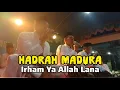 Download Lagu HADRAH MADURA Irham Ya Allah Lana
