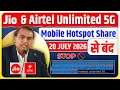 Jio Airtel Breaking - Unlimited 5G Hotspot Sharing STOP From 20 July 2026 Unlimited 5G No Share