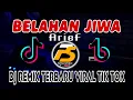 DJ BELAHAN JIWA [ ARIEF - BELAHAN JIWA ] REMIX TERBARU VIRAL TIK TOK