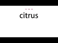 How to pronounce citrus - Vocab Today