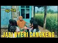 Lagu PIPIH ❤️ MIMIH‼️JADI NYERI CANGKENG ep 54