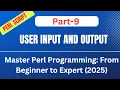 Master Perl Programming From Beginner to Expert 2025 Part-9 User Input Output