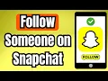 How to Follow Someone on Snapchat Beginner Tutorial