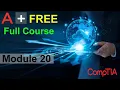 CompTIA A Full Course for Beginners - Module 20