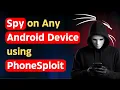 How to Spy on Any Android Device using PhoneSploit in Kali Linux